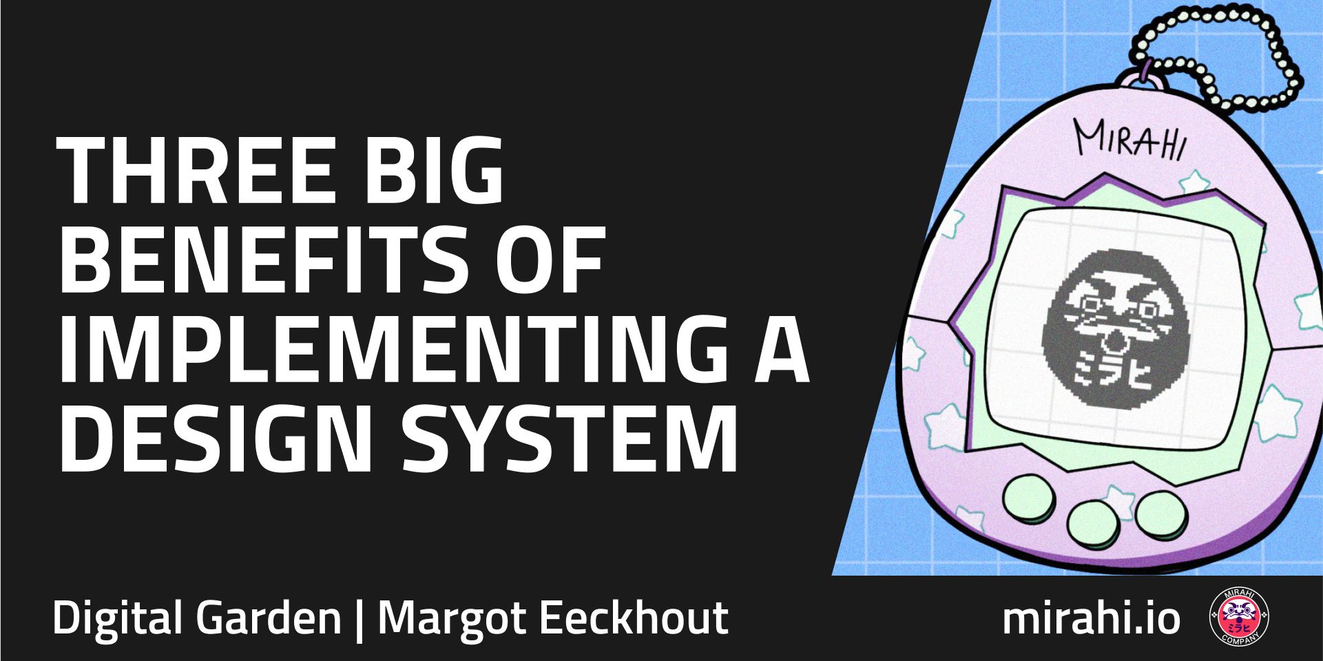 Three Big Benefits of Implementing a Design System